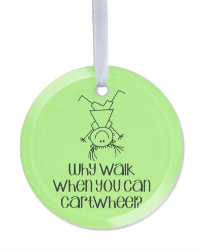 bright green why walk when you can cartwheel stickers, magnet