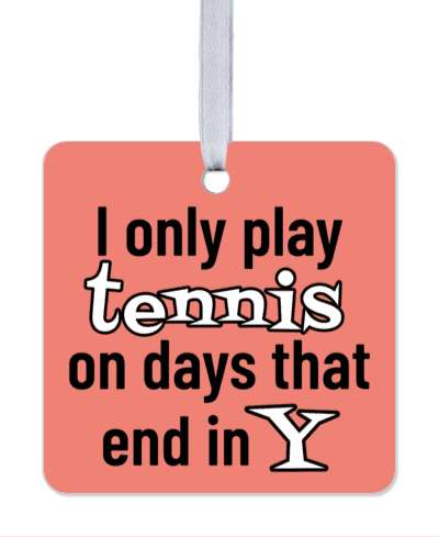 bright i only play tennis on days that end in y stickers, magnet