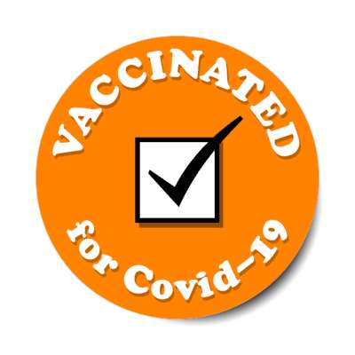 checkbox orange vaccinated for covid 19 stickers, magnet