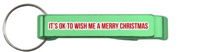christian saying its okay to wish me a merry christmas stickers, magnet
