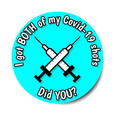 crossed needles i got both of my covid 19 shots did you aqua stickers, magnet