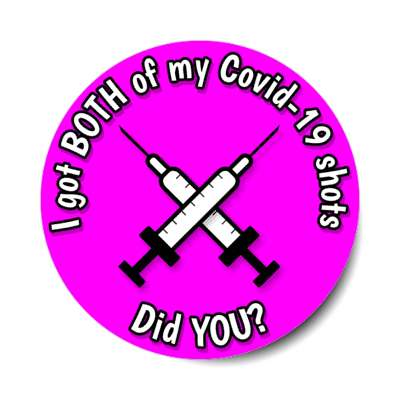 crossed needles i got both of my covid 19 shots did you purple stickers, magnet
