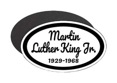 cursive martin luther king jr memorial 1929 to 1968 black white stickers, magnet