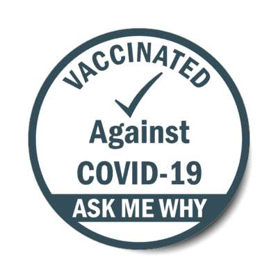 deep teal vaccinated check mark against covid 19 ask me why stickers, magnet