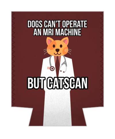 dogs cant operate an mri machine but catscan cats can funny pun stickers, magnet