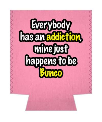 everybody has an addiction mine just happens to be bunco pink stickers, magnet
