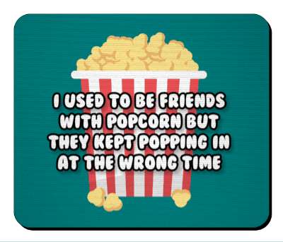 funny i used to be friends with popcorn but they kept popping in at the wrong time stickers, magnet