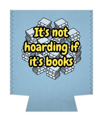 funny saying its not hoarding if its books stickers, magnet
