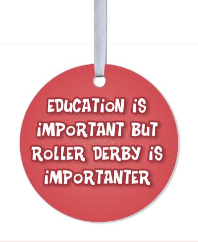 funny wordplay education is important but roller derby is importanter stickers, magnet