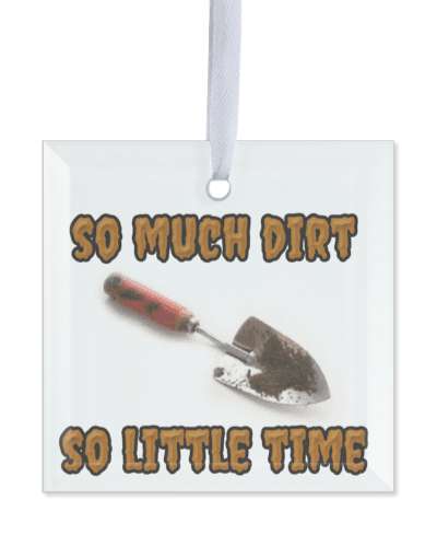 gardener hand shovel so much dirt so little time stickers, magnet