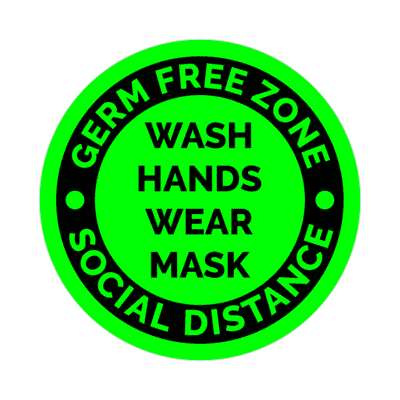 germ free zone wash hands wear mask social distance green floor sticker