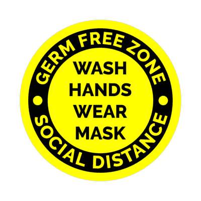 germ free zone wash hands wear mask social distance yellow floor sticker