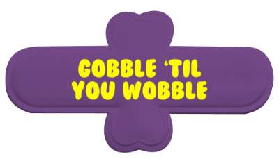 gobble til you wobble dinner thanks family stickers, magnet