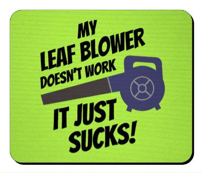 green my leaf blower doesnt work it just sucks wordplay funny stickers, magnet