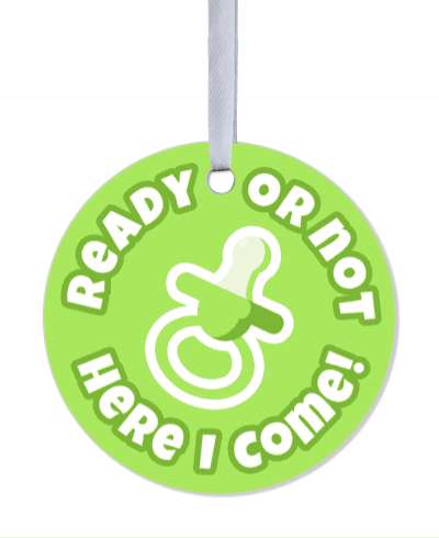 green new baby ready or not here i come pacifier stickers, magnet