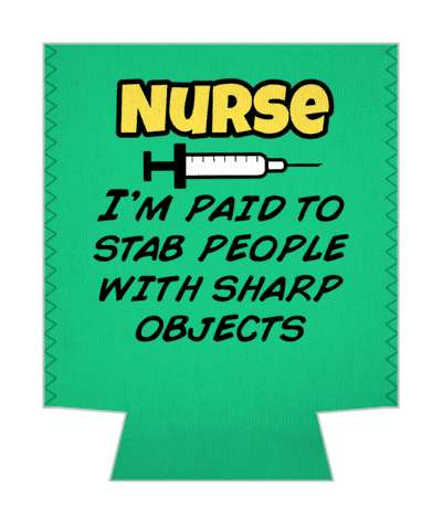 green nurse im paid to stab people with sharp objects syringe stickers, magnet