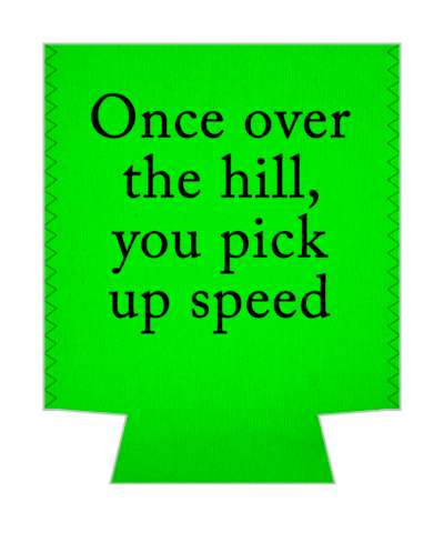 green once over the hill you pick up speed birthday saying stickers, magnet