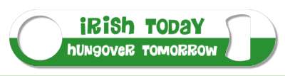 green white irish today hungover tomorrow stickers, magnet