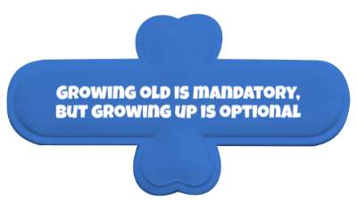 growing old is mandatory but growing up is optional forever young stickers, magnet