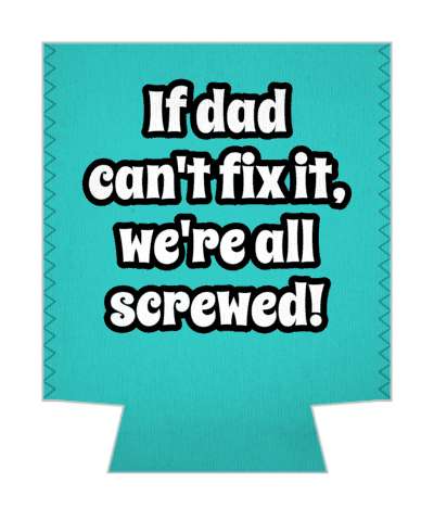 handy man if dad cant fix it were all screwed joke stickers, magnet