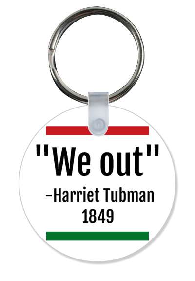 harriet tubman we out quote 1849 stickers, magnet