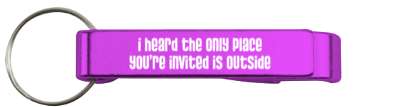 harsh joke i heard the only place youre invited is outside stickers, magnet