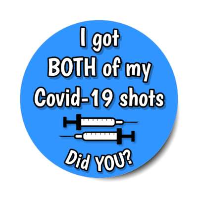 i got both of my covid 19 shots did you blue needles stickers, magnet
