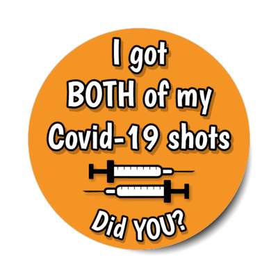 i got both of my covid 19 shots did you nurse orange stickers, magnet