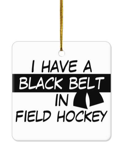 i have a black belt in field hockey sports martial arts stickers, magnet