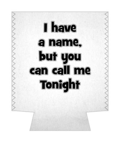 i have a name but you can call me tonight pickup line stickers, magnet
