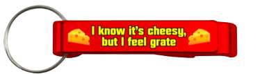i know its cheesy but i feel grate pun stickers, magnet