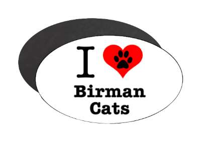 i love heart birman cats stickers, magnet