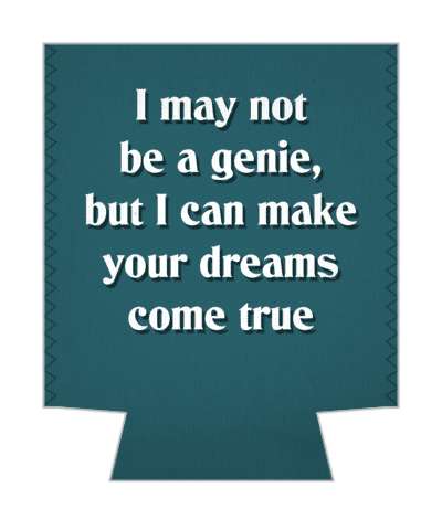i may not be a genie but i can make your dreams come true pickup line stickers, magnet
