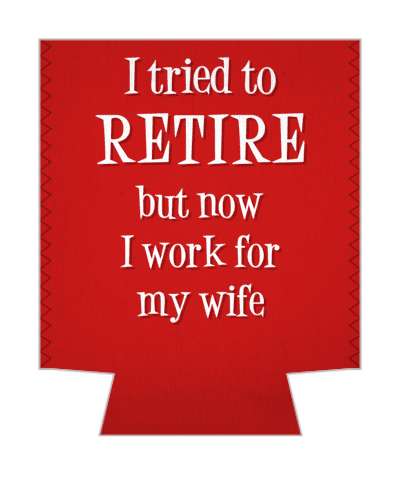 i need to retire but now i work for my wife retirement joke funny stickers, magnet