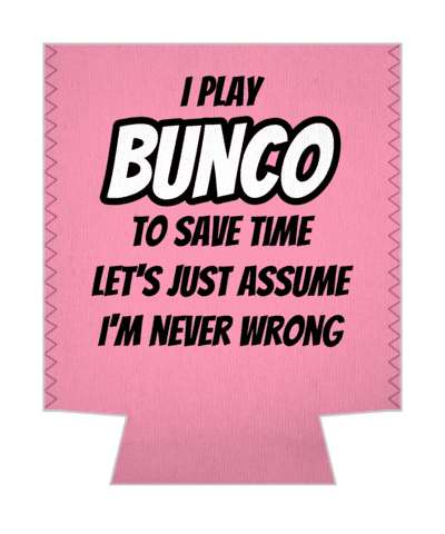 i play bunco to save time lets just assume im never wrong pink stickers, magnet