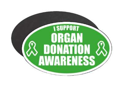 i support organ donation awareness green ribbons stickers, magnet