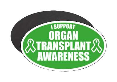 i support organ transplant awareness green ribbons stickers, magnet