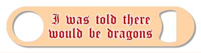 i was told there would be dragons funny peach stickers, magnet