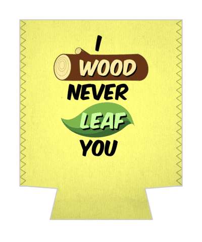 i wood never leaf you would leave funny pun stickers, magnet
