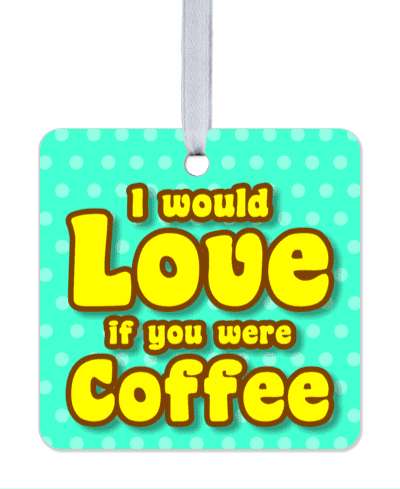 i would love if you were coffee novelty coffee nonsense stickers, magnet