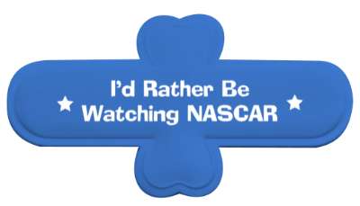 id rather be watching nascar fanatic fun stickers, magnet