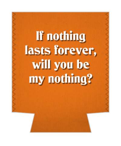 if nothing lasts forever will you be my nothing pickup line stickers, magnet