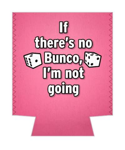 if theres no bunco im not going dice pink stickers, magnet