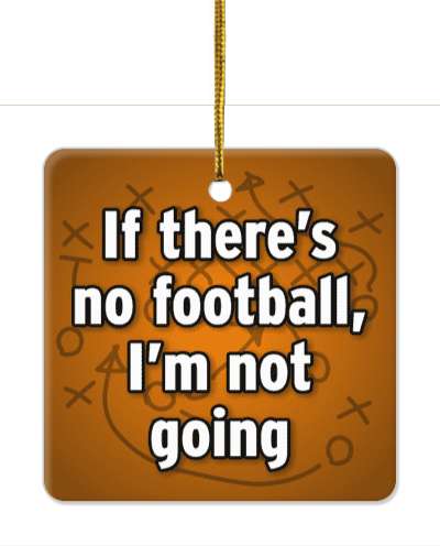 if theres no football im not going brown gradient stickers, magnet