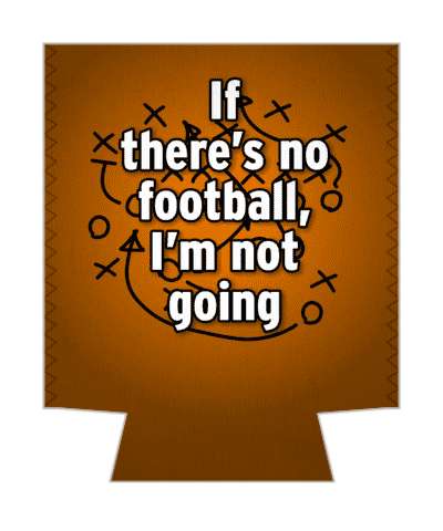 if theres no football im not going strategy scribbles stickers, magnet