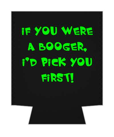if you were a booger id pick you first pickup line stickers, magnet