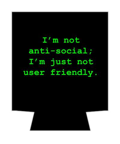 im not anti social im just not user friendly black stickers, magnet