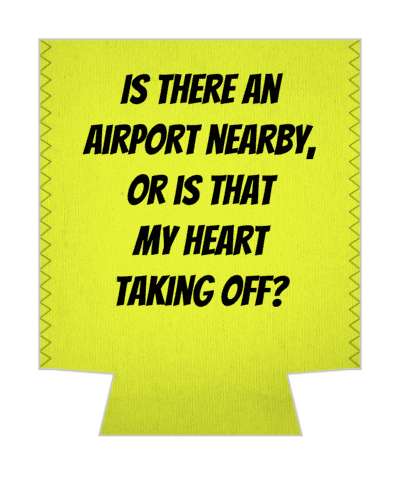 is there an airport nearby or is that my heart taking off pickup line stickers, magnet