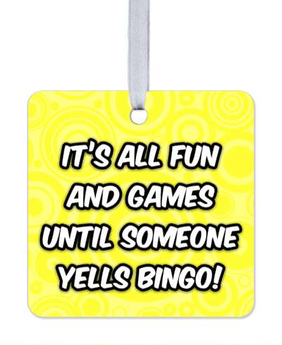 its all fun and games until someone yells bingo humor yellow stickers, magnet
