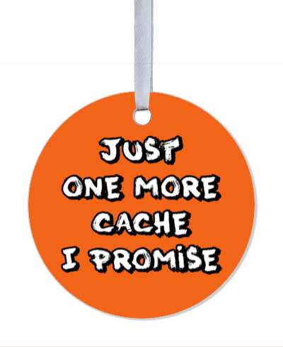 just one more cache i promise funny orange stickers, magnet